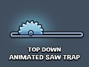 2D top down animated saw trap