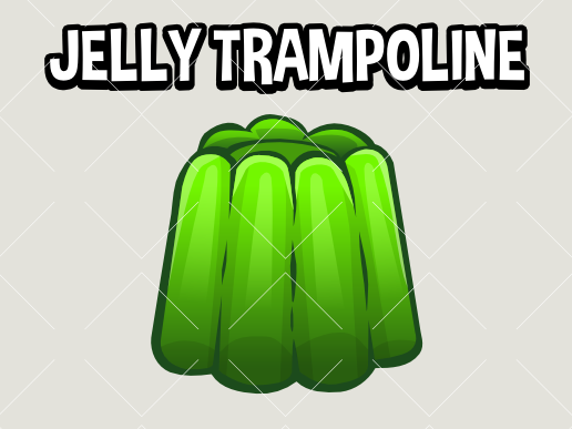 jelly trampoline